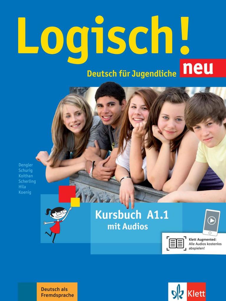 Logisch! Neu A1.1. Deutsch für Jugendliche. Kursbuch mit Audio-Dateien zum Download