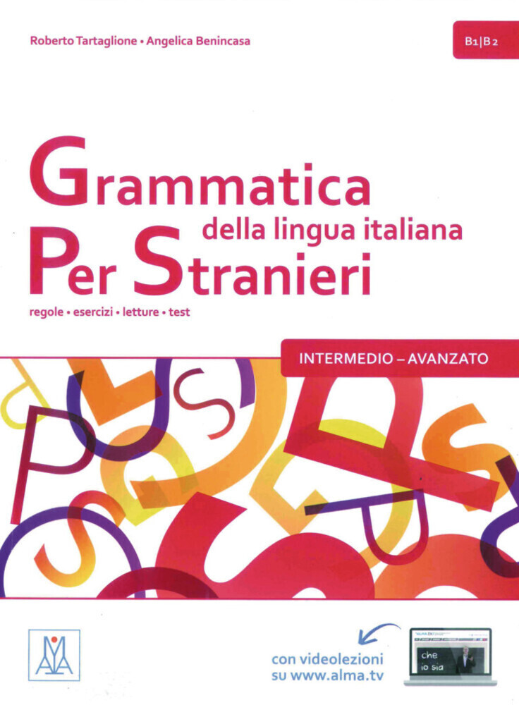 Grammatica della lingua italiana per stranieri - intermedio - avanzato - Roberto Tartaglione/ Angelica Benincasa
