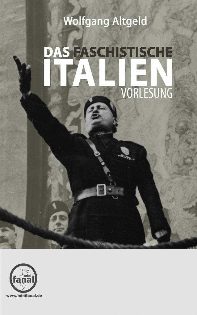 Vorlesung: Das faschistische Italien - Wolfgang Altgeld