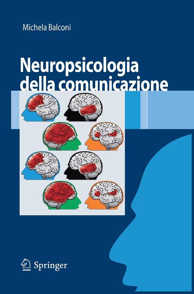 Neuropsicologia della comunicazione - Michela Balconi