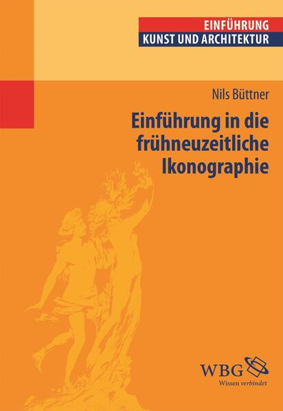 Einführung in die frühneuzeitliche Ikonographie - Nils Büttner