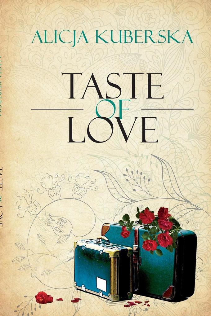 Taste of Love - Alicja Kuberska