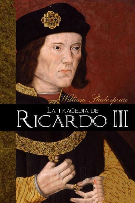 La tragedia de Ricardo III als eBook von William Shakespeare, William Shakespeare - William Shakespeare