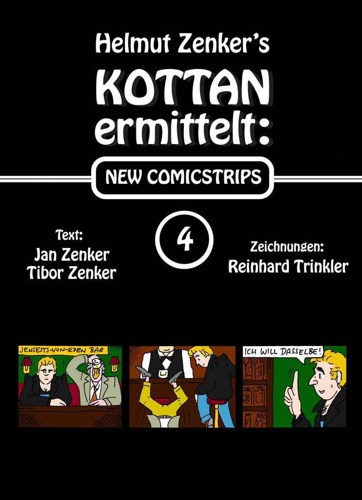 Kottan ermittelt: New Comicstrips 4 - Helmut Zenker/ Jan Zenker/ Tibor Zenker