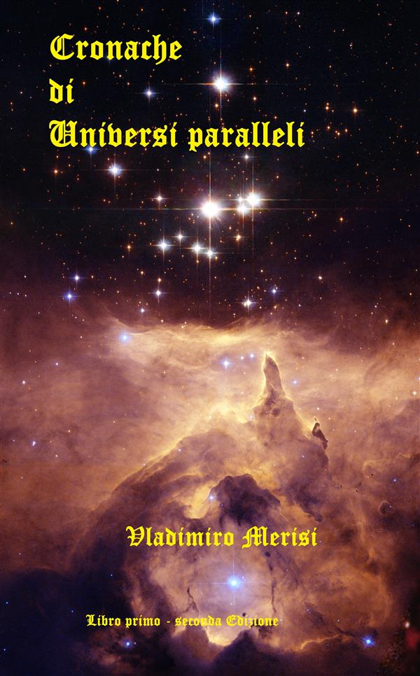Cronache di Universi paralleli II ed. als eBook von Vladimiro Merisi - Vladimiro Merisi