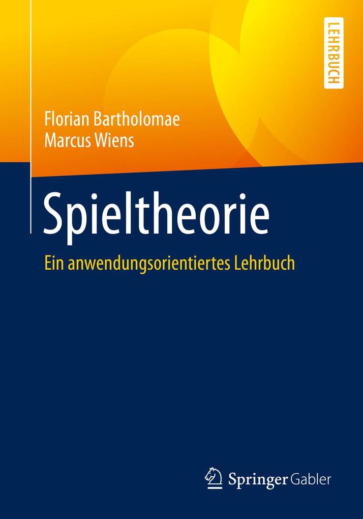 Spieltheorie - Florian Bartholomae/ Marcus Wiens