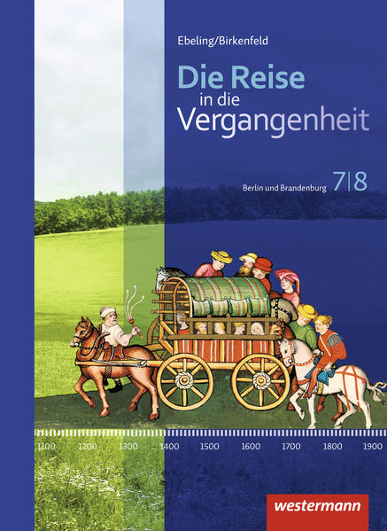 Die Reise in die Vergangenheit 7/8. Schülerband. Berlin und Brandenburg
