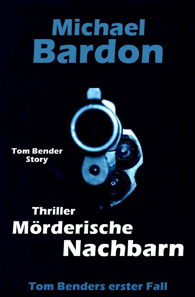 Mörderische Nachbarn - Michael Bardon