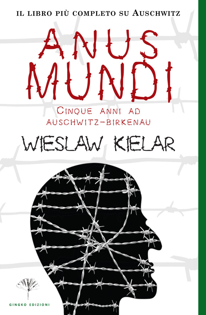 Anus Mundi: Cinque anni ad Auschwitz-Birkenau als eBook von Wieslaw Kielar - Gingko edizioni