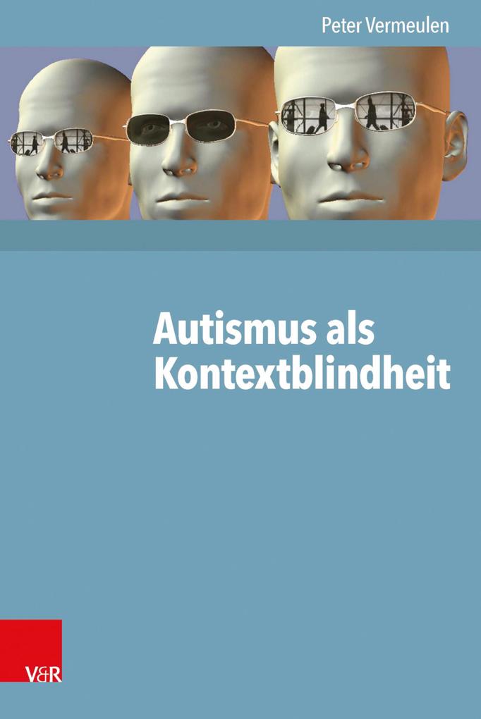 Autismus als Kontextblindheit - Peter Vermeulen