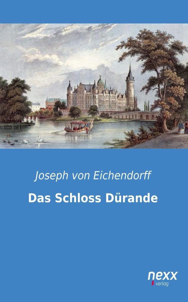 Das Schloss Dürande - Joseph Von Eichendorff