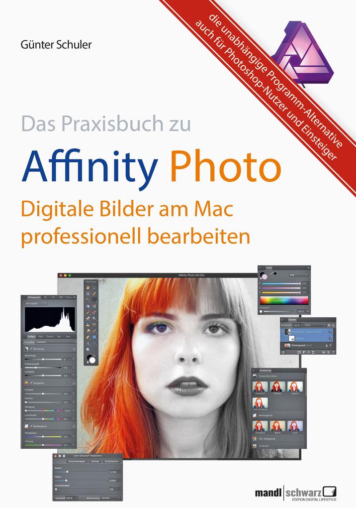 Affinity Photo - Bilder professionell bearbeiten am Mac / das Praxisbuch - Günter Schuler