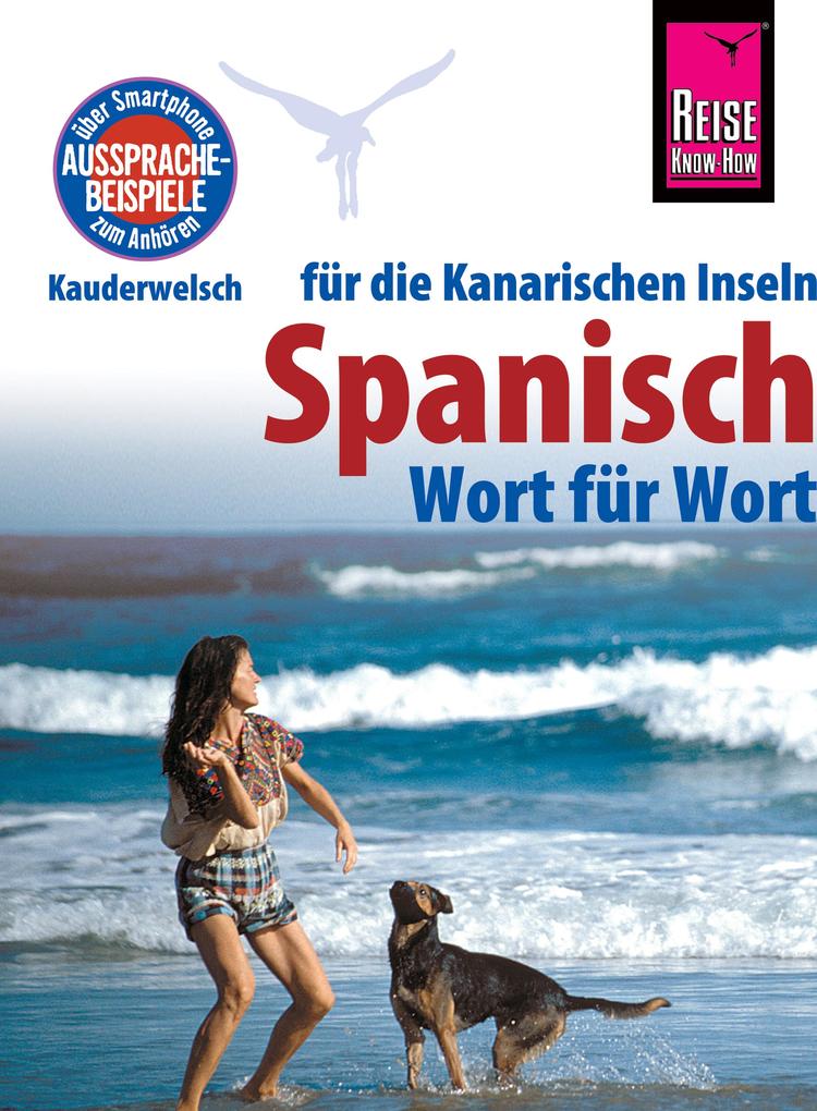 Reise Know-How Sprachführer Spanisch für die Kanarischen Inseln - Wort für Wort: Kauderwelsch-Band 161 - Dieter Schulze/ Izabella Gawin