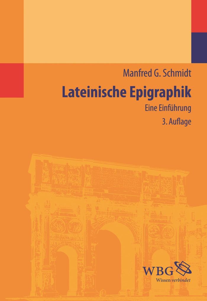 Lateinische Epigraphik - Manfred G. Schmidt