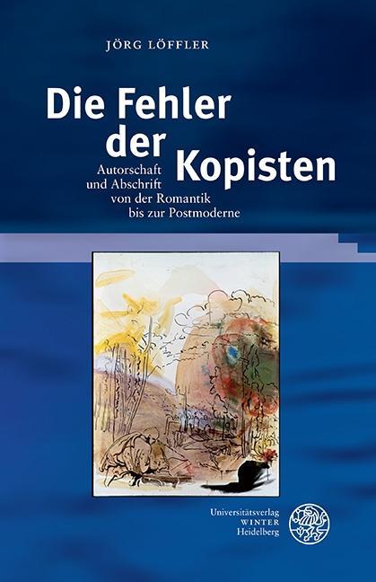 Die Fehler der Kopisten - Jörg Löffler
