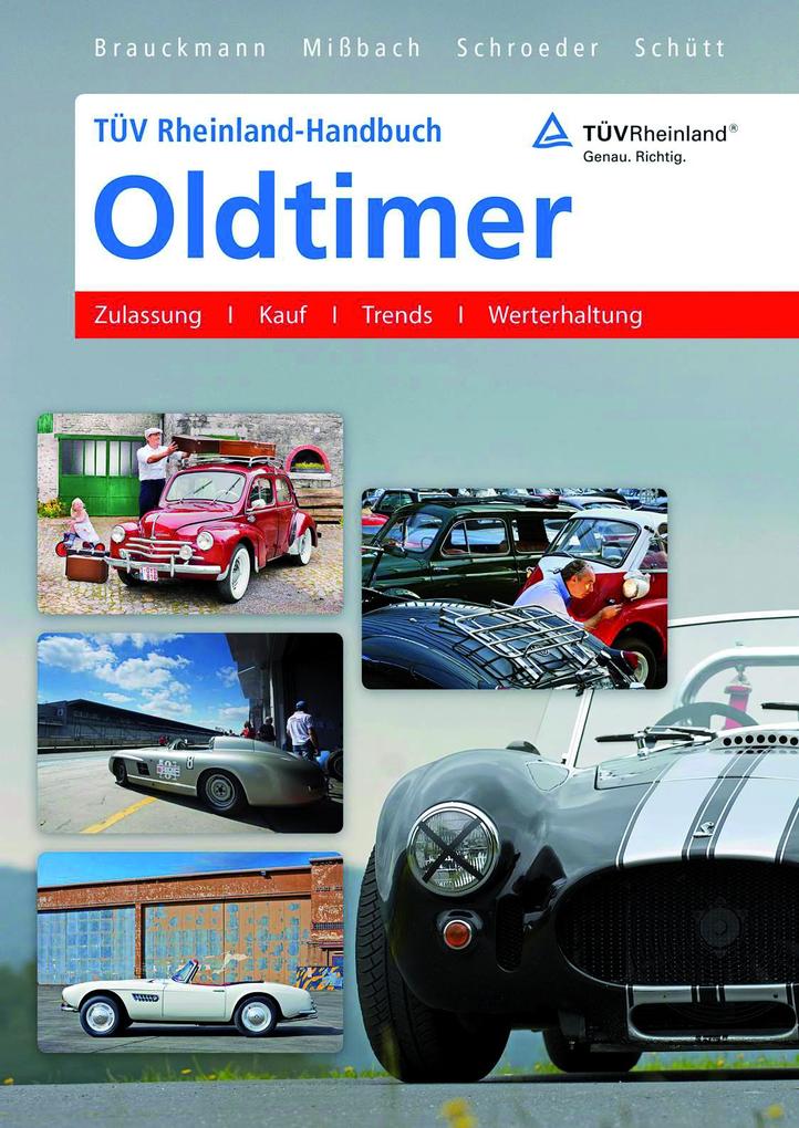 TÜV Rheinland-Handbuch Oldtimer - Jürgen Brauckmann/ Steffen Mißbach/ Norbert Schroeder/ Udo Schütt