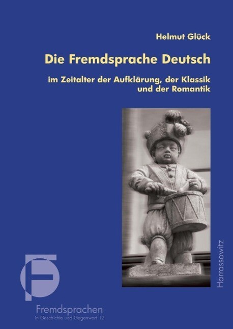Die Fremdsprache Deutsch im Zeitalter der Aufklärung der Klassik und der Romantik - Helmut Glück