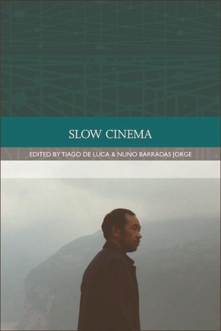 Slow Cinema als eBook von Tiago de Luca, Nuno Barradas Jorge - Edinburgh University Press