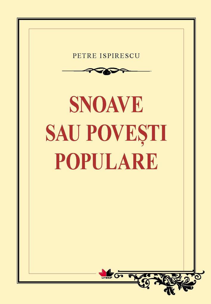 Snoave sau povesti populare - Petre Ispirescu