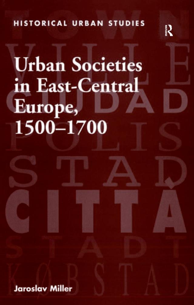 Urban Societies in East-Central Europe 1500-1700 - Jaroslav Miller