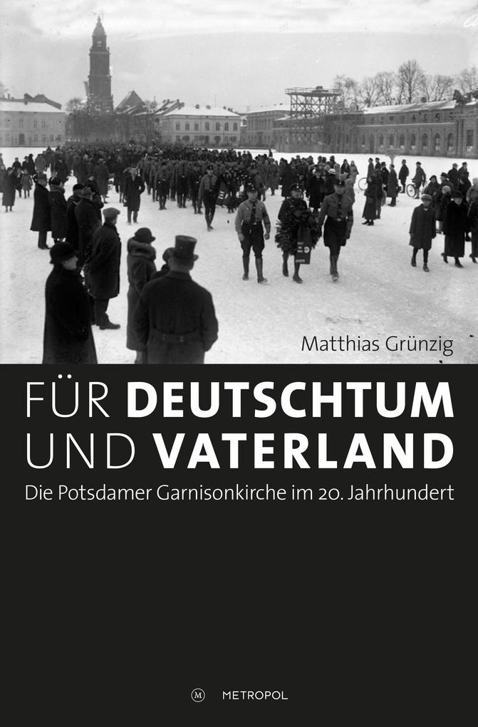 Für Deutschtum und Vaterland - Matthias Grünzig