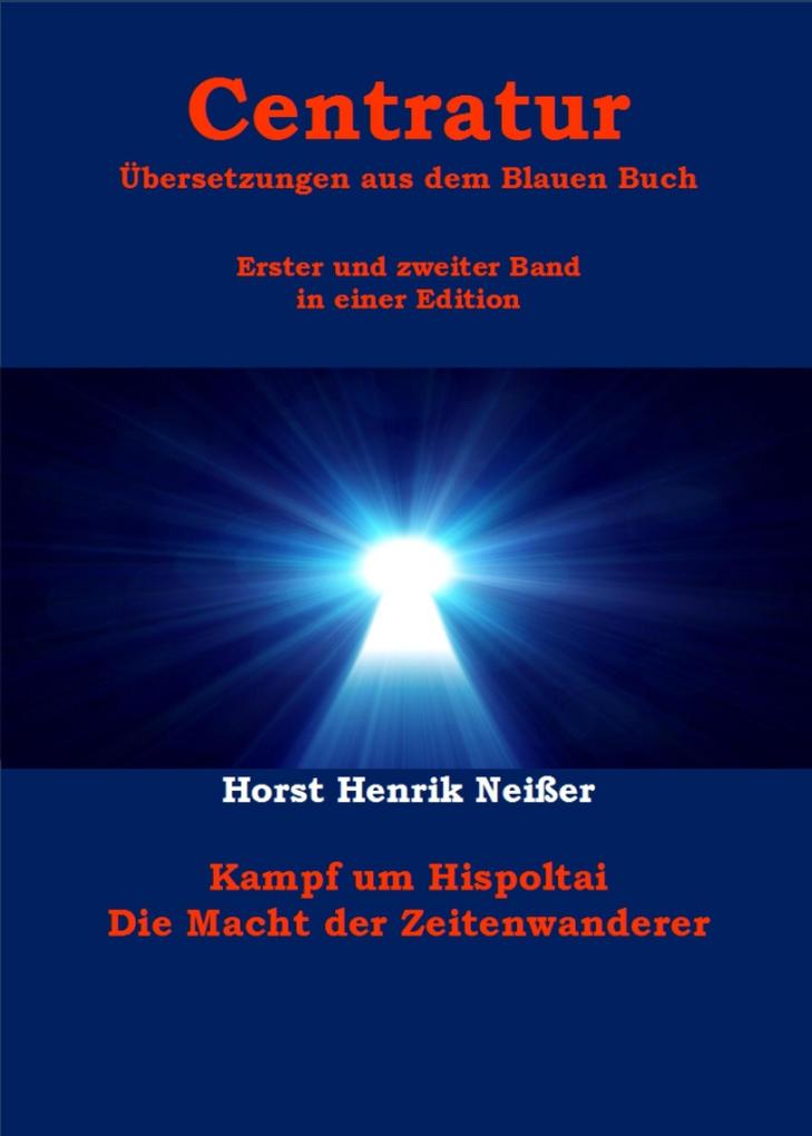 Centratur - zwei Bände in einer Edition - Horst Neisser