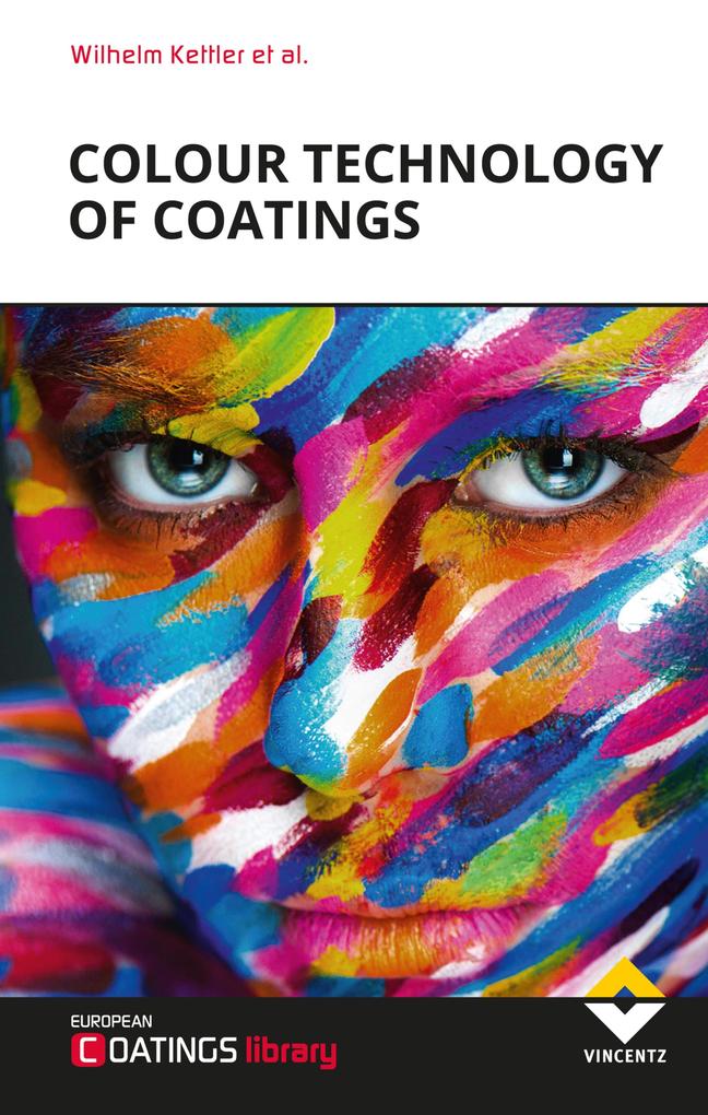 Colour Technology of Coatings - Gerhard Wilker/ Sandra Weixel/ Hans-Jörg Kremitzl/ Rainer Henning/ Uwe Hempelmann