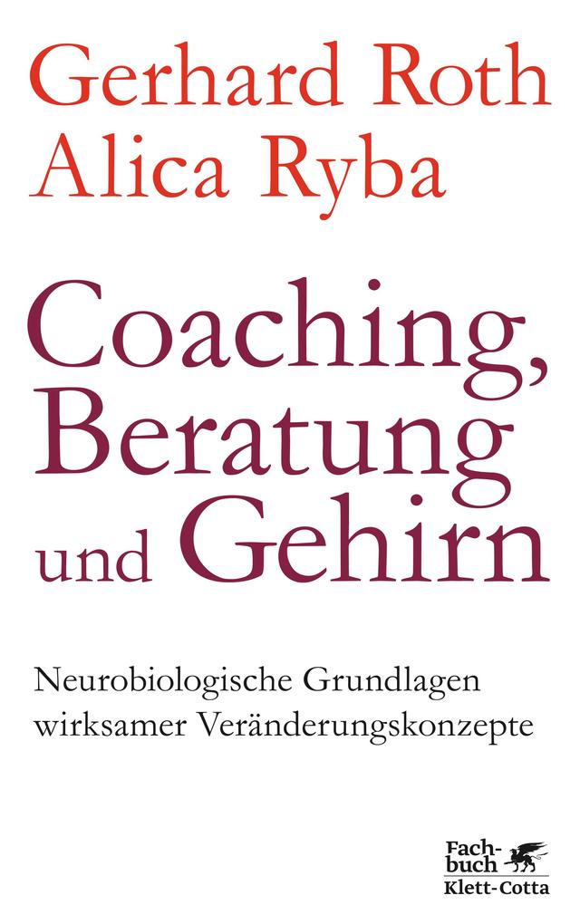 Coaching Beratung und Gehirn - Gerhard Roth/ Alica Ryba