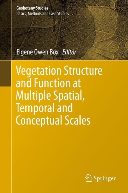 Vegetation Structure and Function at Multiple Spatial Temporal and Conceptual Scales