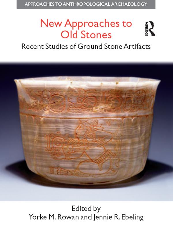 New Approaches to Old Stones - Yorke M. Rowan/ Jennie R. Ebeling