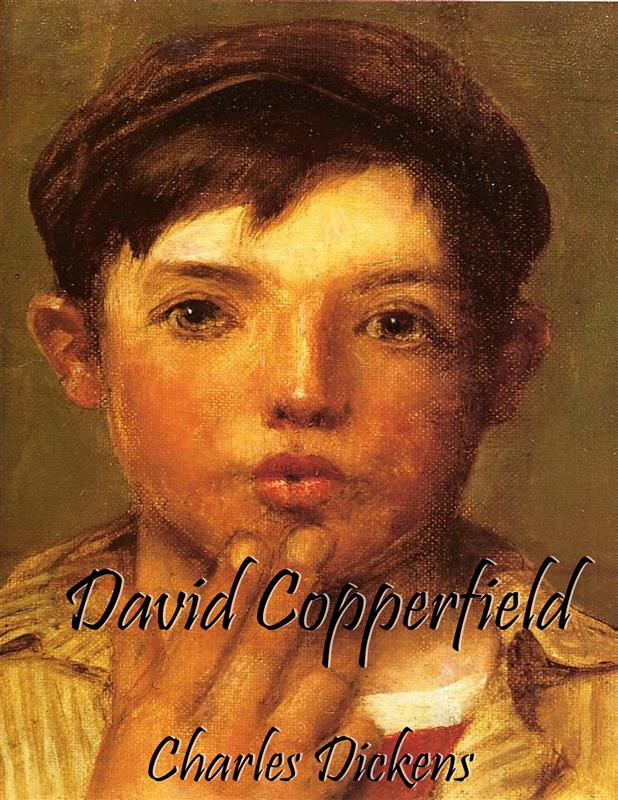 David Copperfield (Unabridged) - Charles Dickens