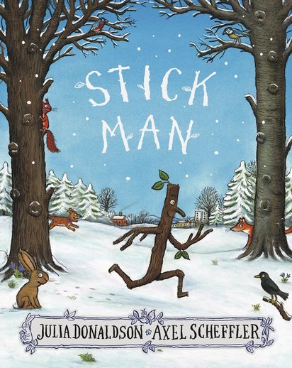 Stick Man - Julia Donaldson/ Axel Scheffler