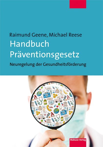 Handbuch Präventionsgesetz - Raimund Geene/ Michael Reese