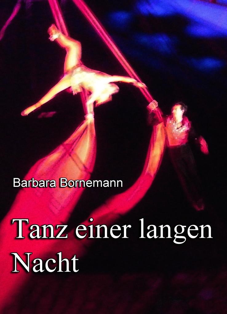 Tanz einer langen Nacht - Barbara Bornemann