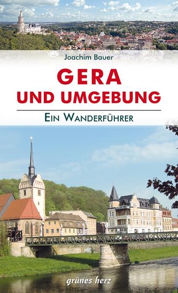 Wanderführer Gera und Umgebung - Joachim Bauer