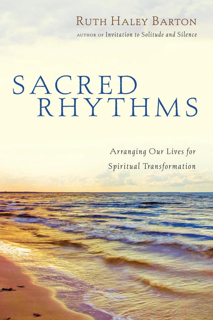 Sacred Rhythms - Ruth Haley Barton