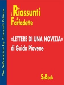Lettere di una Novizia di Guido Piovene - RIASSUNTO als eBook von Farfadette - Simonelli Editore