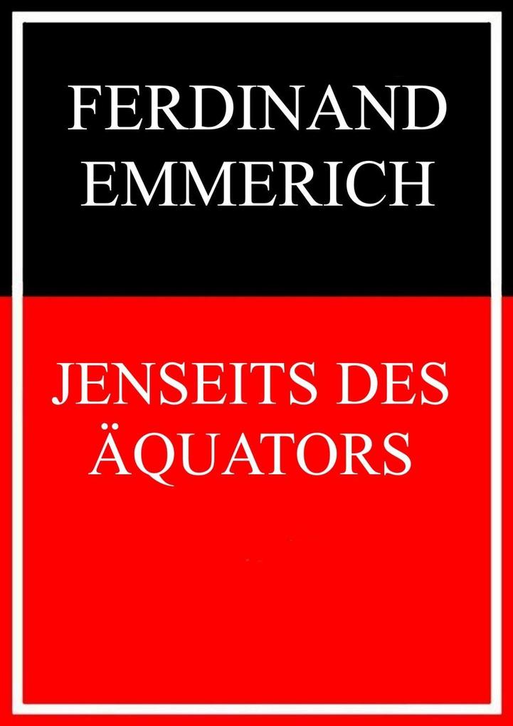 Jenseits des Äquators - Ferdinand Emmerich
