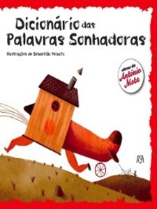 Dicionário das Palavras Sonhadoras als eBook von António;Peixoto, Sebastião Mota - Actual Editora