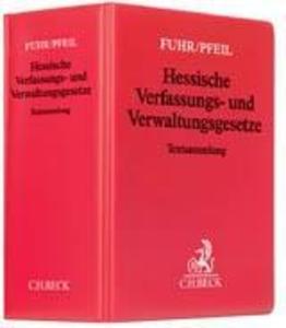 Hessische Verfassungs- und Verwaltungsgesetze (ohne Fortsetzungsnotierung). Inkl. 128. Ergänzungslieferung