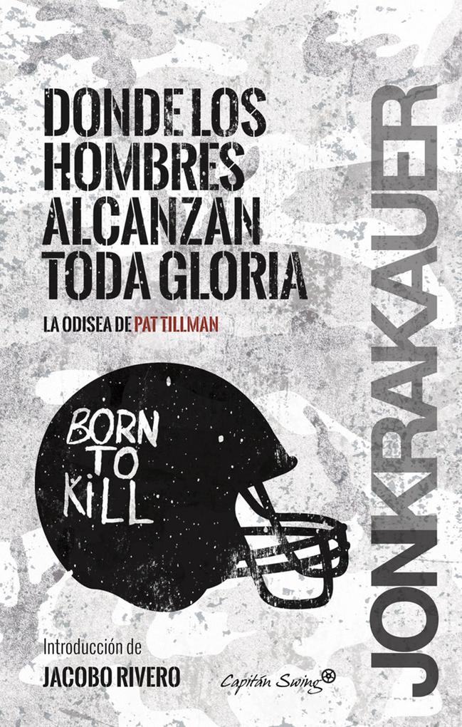 Donde los hombres alcanzan toda la gloria - Jon Krakauer