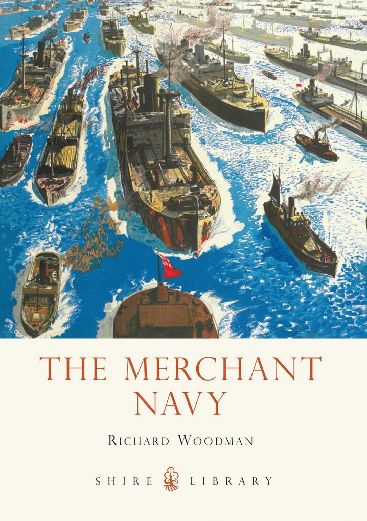 The Merchant Navy - Richard Woodman
