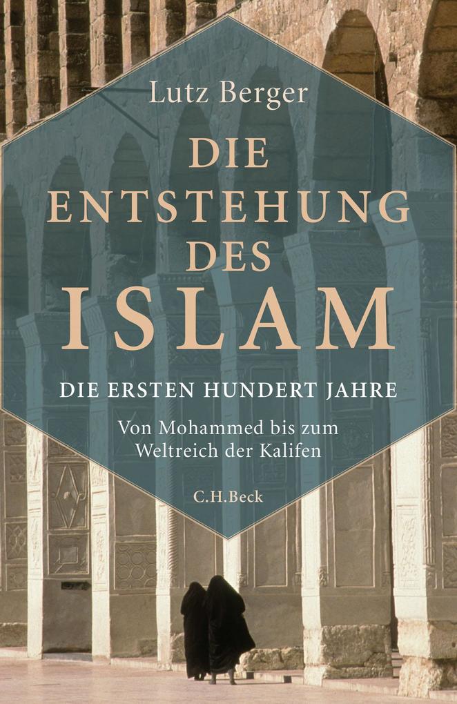Die Entstehung des Islam - Lutz Berger