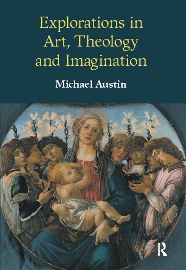Explorations in Art Theology and Imagination