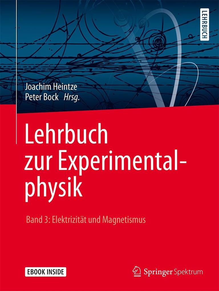 Lehrbuch zur Experimentalphysik Band 3: Elektrizität und Magnetismus - Joachim Heintze
