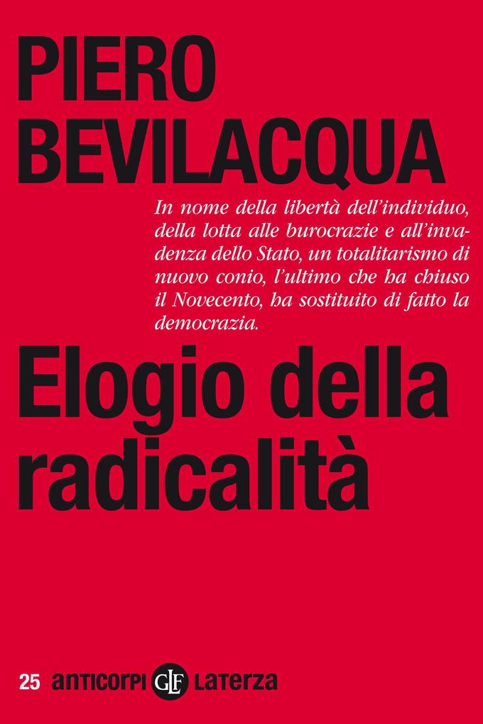 Elogio della radicalità als eBook von Piero Bevilacqua - Editori Laterza