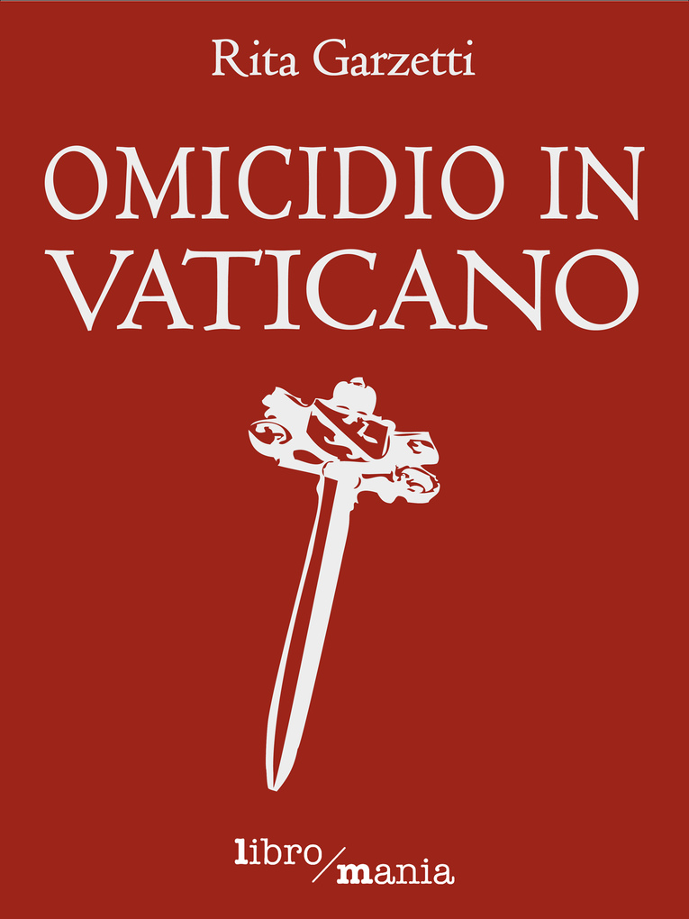Omicidio in Vaticano als eBook von Rita Garzetti - Libromania