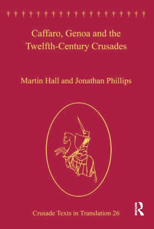 Caffaro Genoa and the Twelfth-Century Crusades
