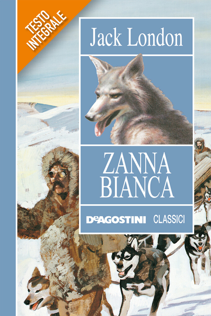 Zanna Bianca als eBook von Jack London - De Agostini