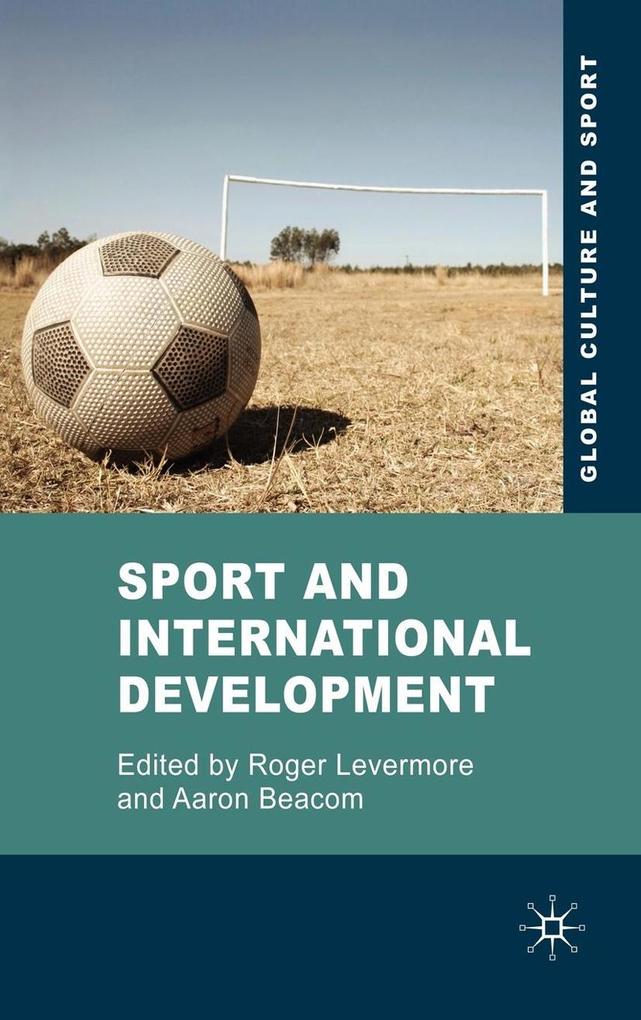 Sport and International Development - Roger Levermore/ Aaron Beacom